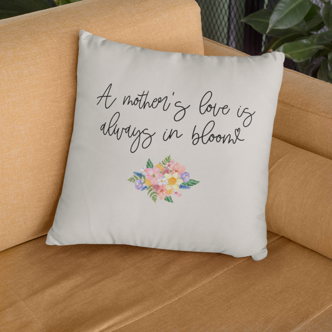 A Mother's Love in Bloom Pillow Cover