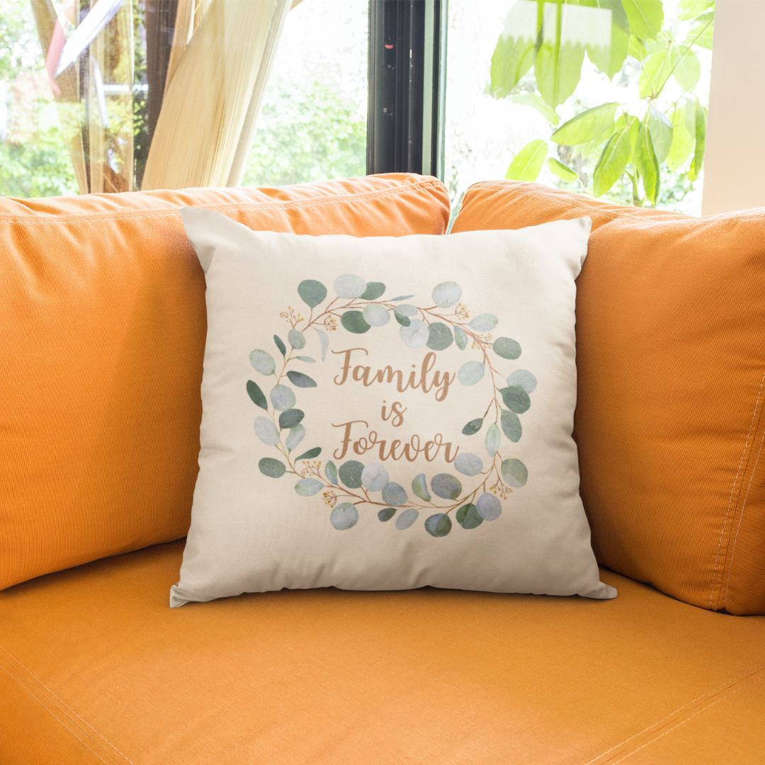 Family is Forever Pillow Cover