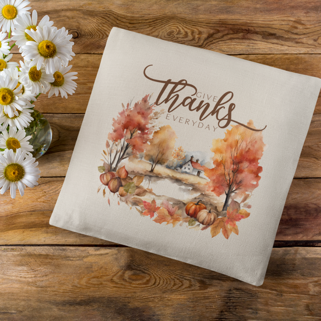 Give Thanks Everyday Pillow Cover