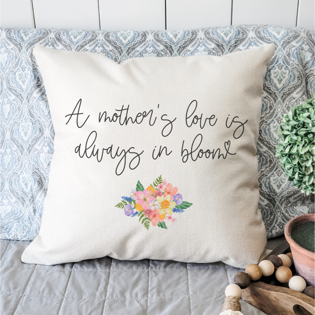 A Mother's Love in Bloom Pillow Cover