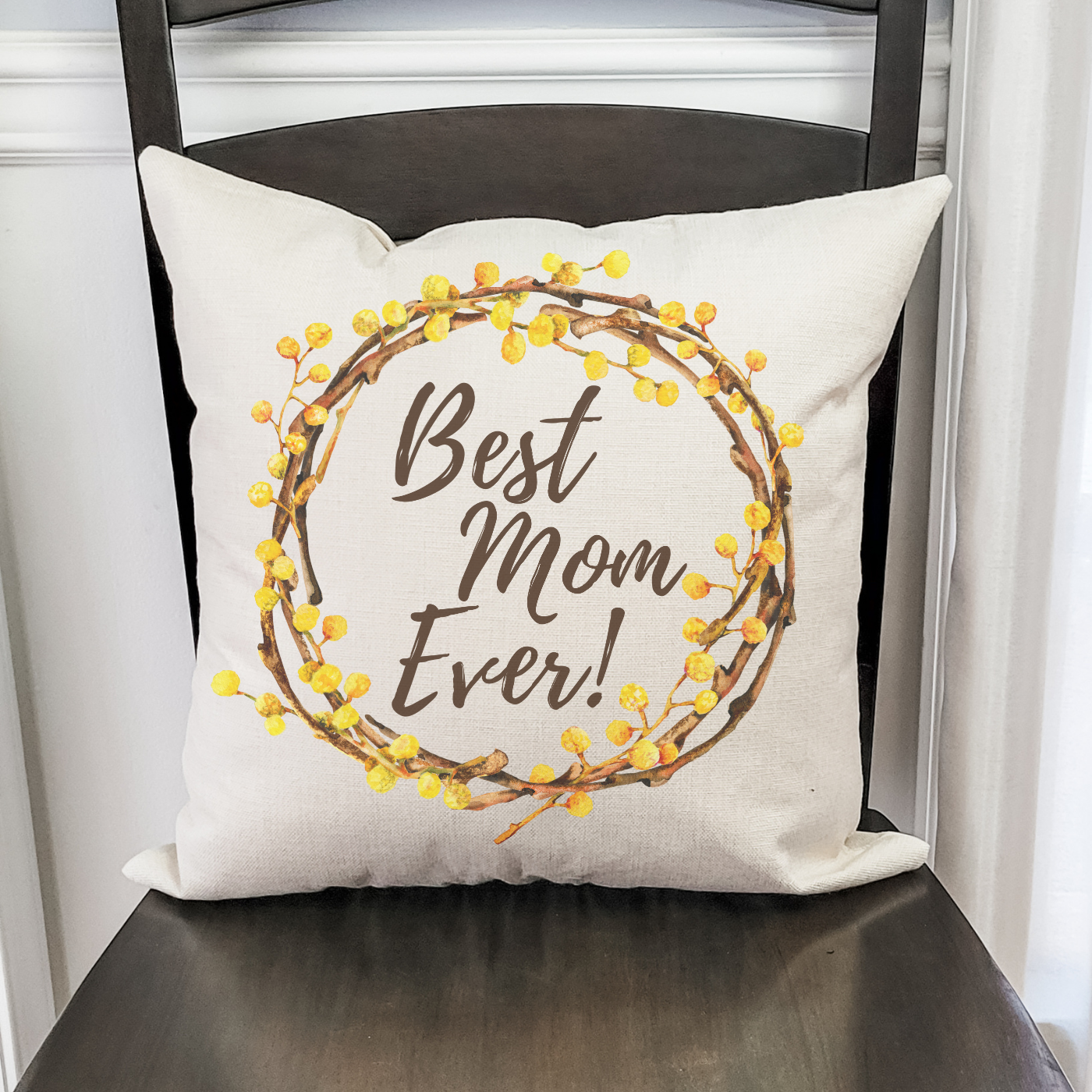Best Mom Ever Wreath Pillow Cover