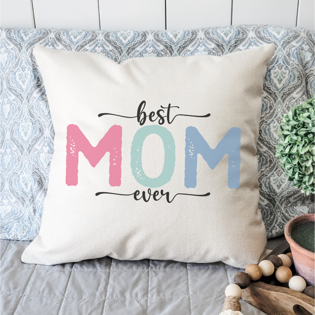 Best Mom Ever Pillow Cover